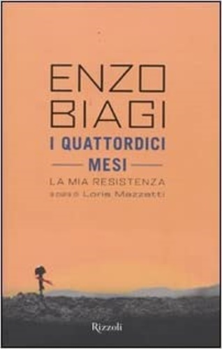 9788817035453-I quattordici mesi. La mia Resistenza.