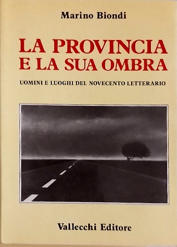 9788825210460-La provincia e la sua ombra. Uomini e luoghi del novecento letterario.