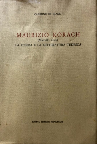 Maurizio Korach (Marcello Cora). La Ronda e la letteratura tedesca.