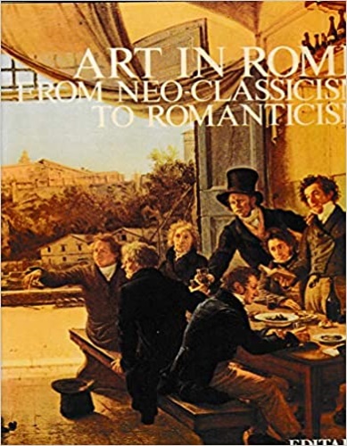 Art in Rome from neo classicism to romanticism.