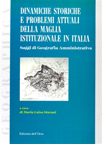 9788876945366-Dinamiche storiche e problemi attuali della maglia istituzionale in Italia.  Att