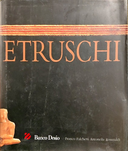 Etruschi. Le scoperte più recenti.