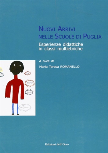 9788876946912-Nuovi arrivi nelle scuole di Puglia. Esperienze didattiche in classi multietnich