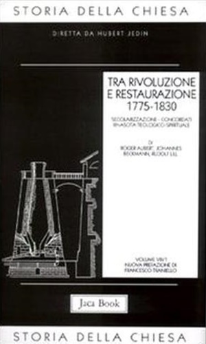 9788816302495-Tra Rivoluzione e Restaurazione. vol.VIII/1: Secolarizzazione, concordati, rinas