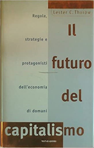 9788804408413-Il furturo del capitalismo. Regole, strategie e protagonisti dell'economia di do