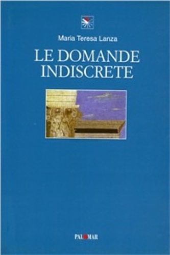 9788876000997-Le domande indiscrete. Saggi e note su Dante, Petrarca, Boccaccio, Belli, Pascol