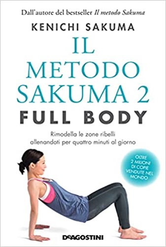 9788851185794-Il metodo Sakuma 2. Full body. Rimodella le zone ribelli allenandoti quattro min