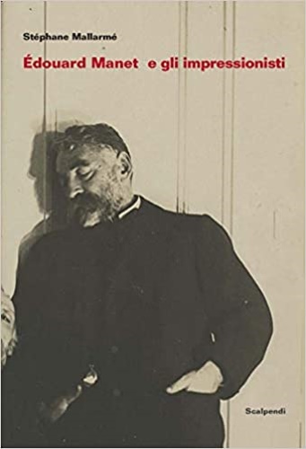 9788832203790-Édouard Manet e gli Impressionisti e altri scritti su Manet di Antonin Proust.