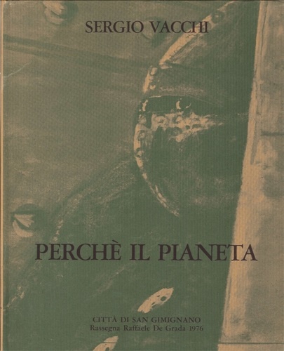 Sergio Vacchi - Perchè il Pianeta.