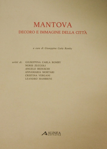 Mantova. Decoro e immagine della città.