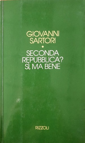 9788817841092-Seconda Repubblica? Si, ma bene.