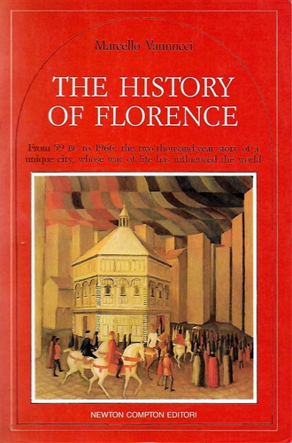 The History of Florence from59 Bc to 1966: the Two-Thousand-Year Story of a Uniq
