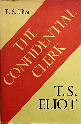 The Confidential Clerk: A Play.