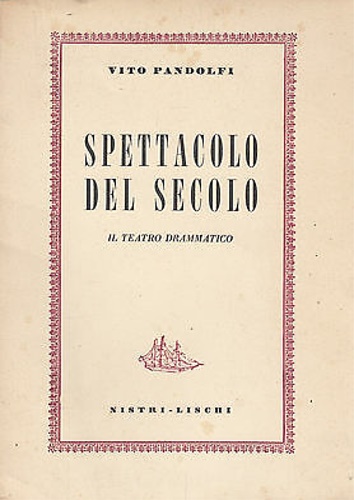 9788883811098-Spettacolo del secolo. Il teatro drammatico.