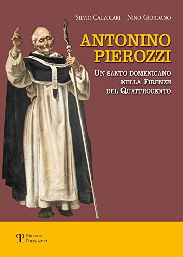 9788859617280-Antonino Pierozzi. Un Santo domenicano nella Firenze del Quattrocento.