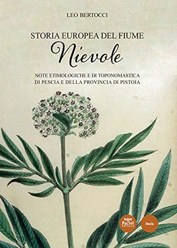 9788869959035-Storia europea del fiume Nievole. Note etimologiche e di toponomastica di Pescia