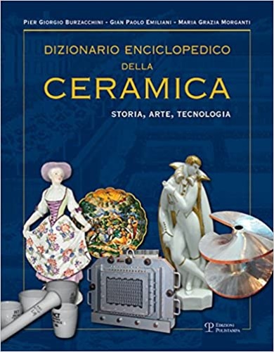 9788859617037-Dizionario enciclopedico della ceramica. Storia, arte, tecnologia. LMNOP (Vol. 3