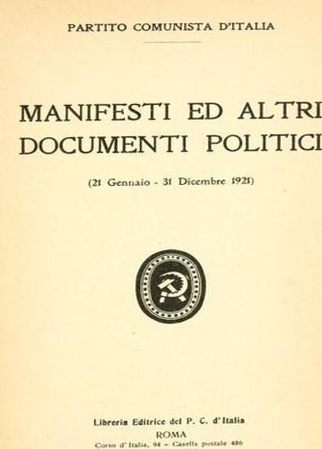 Manifesti ed altri politici documenti politici. (21 Gennaio - 31 Dicembre 1921).