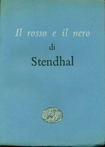 Il rosso e il nero. Cronaca del secolo XIX.