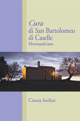 9788855242417-Cura di San Bartolomeo di Caselle Montepulciano.