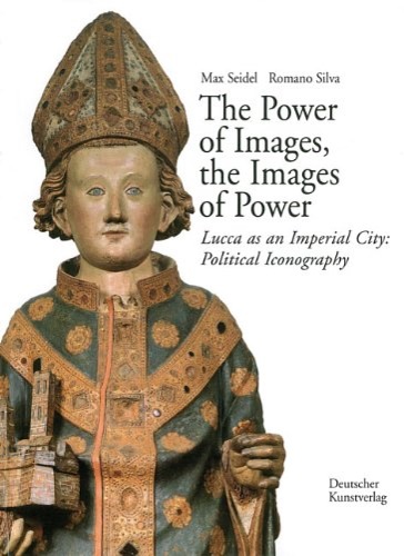 9783422067165-The Power of Images, the Images of Power: Lucca as an Imperial City: Political I