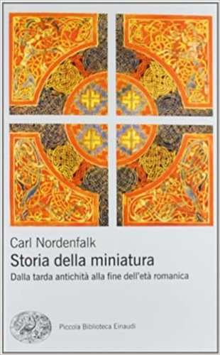 9788806207731-Storia della miniatura. Dalla tarda antichità alla fine dell'età romanica.