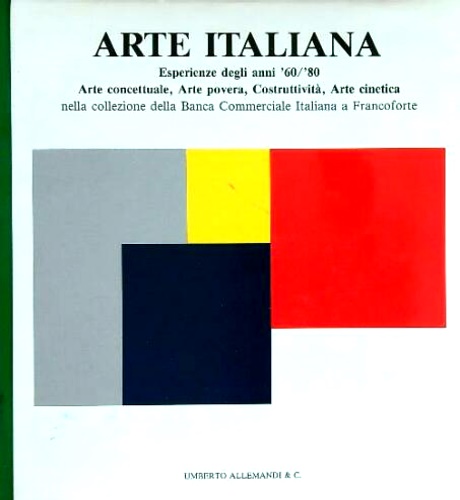 Arte italiana. Esperienze degli anni '60/'80. Arte concettuale, Arte povera, Cos