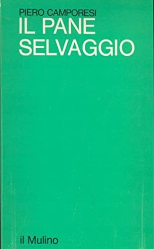 Il pane selvaggio.