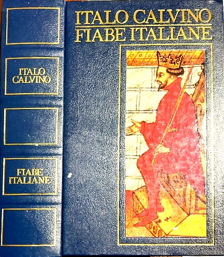 Fiabe italiane. Raccolte dalla tradizione popolare durane gli ultimi cento anni