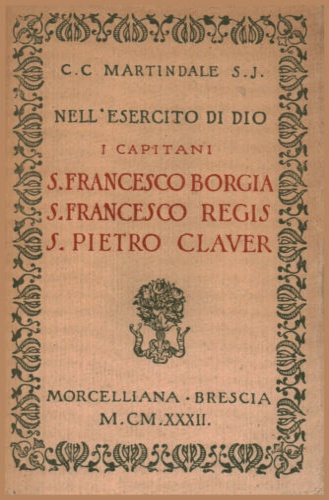 Nell'esercito di Dio. I capitani S. Francesco Borgia, S. Francesco Regis, S. Pie