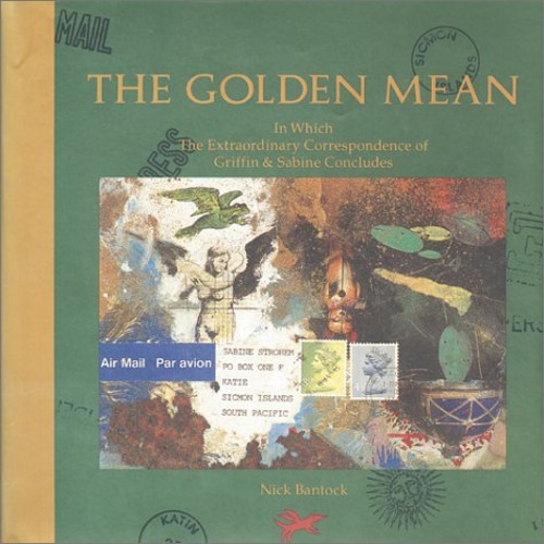 9781895714036-The Golden Mean. In Which the Extraordinary Correspondence of Griffin & Sabine C