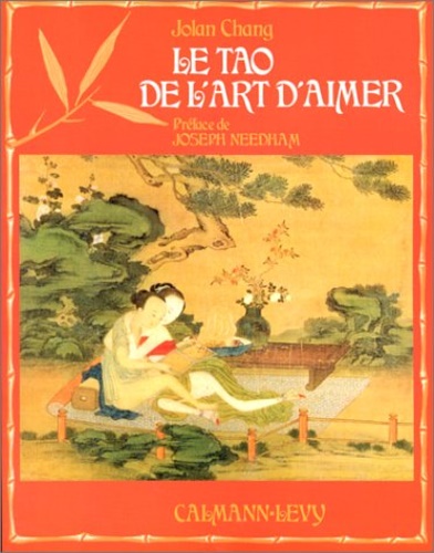 Le Tao de l'art d' aimer.