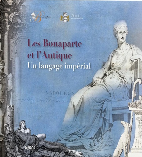 9782824111360-Les Bonaparte et l’Antique: Un langage impérial.