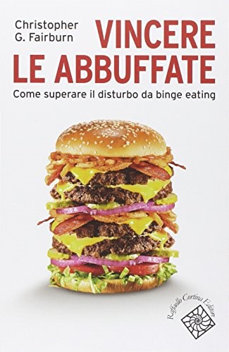 9788860306821-Vincere le abbuffate. Come superare il disturbo da binge eating.