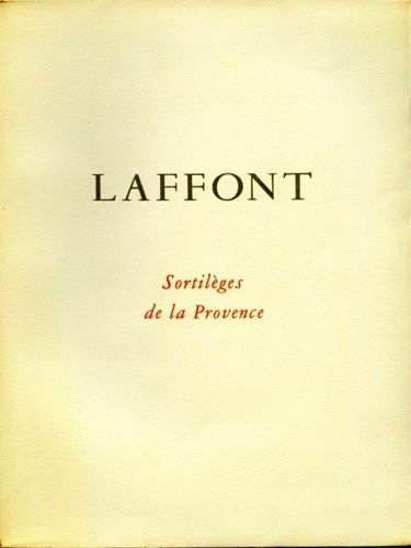 Laffont. Sortilèges de la Provence.