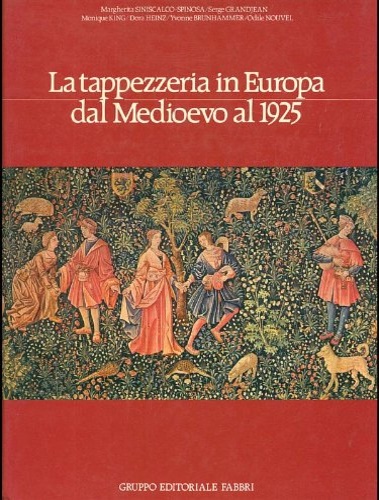 La tappezzeria in Europa dal medioevo al 1925.