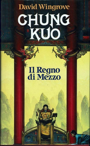 Chung Kuo. Il regno di mezzo.