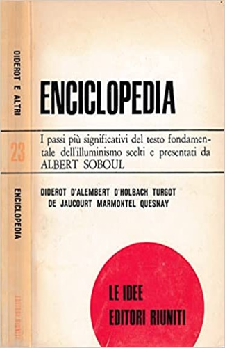 Enciclopedia. O Dizionario ragionato delle scienze, delle arti e dei mestieri.