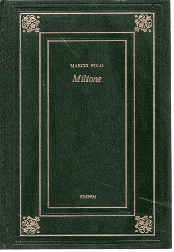 Milione. Giovanni da Pian del Carpine, viaggio a' Tartari.