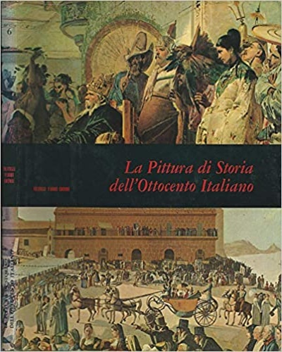 La pittura di storia dell'ottocento italiano.