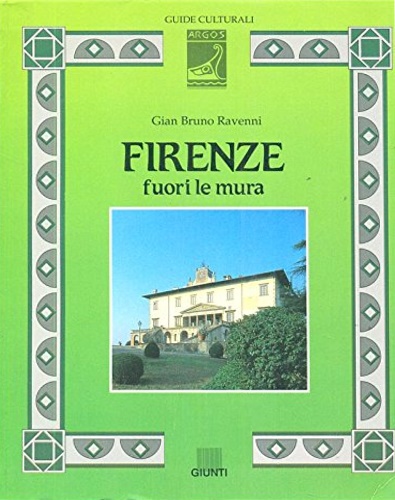 9788809202290-Firenze fuori le mura. D firenze verso il Chianti, il Mugello, la Valdelsa, Il M