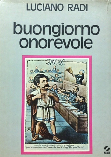 Buongiorno onorevole. Dal diario di un deputato.