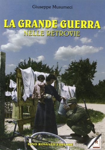 9788881301041-La grande guerra nelle retrovie.