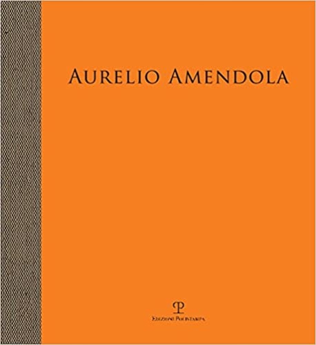 9788859617204-Aurelio Amendola. Il primato della luce.