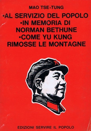 Al servizio del popolo. in memoria di Norman Bethune. Come Yu Kung. Rimosse le m