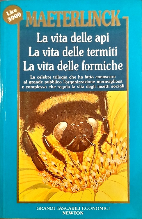 La vita delle api. La vita delle termiti. La vita delle formiche.