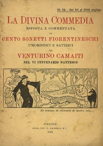 La divina commedia in cento sonetti fiorentineschi umoristici e satirici.