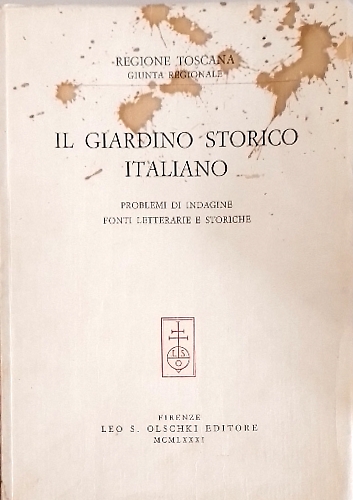 9788822229977-Il giardino storico italiano. Problemi di indagine, fonti letterarie e storiche.