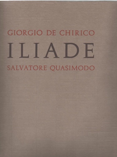 Iliade. Illustrata da Giorgio de Chirico.