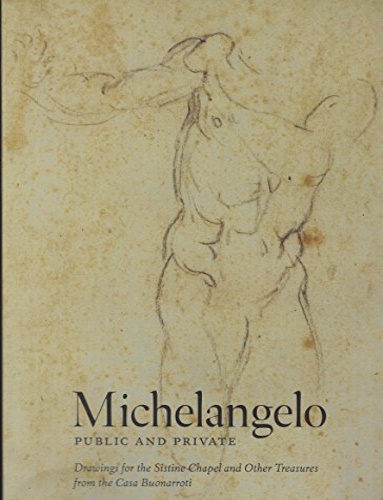 9780932216656-Michelangelo: Public and Private Drawings for the Sistine Chapel and Other Treas